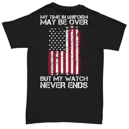 My Watch Never Ends Veteran T-Shirt Gift Idea, Shirt and Tops - Daily Offers And Steals