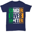 Ginger Lives Matter St. Patrick's Day Funny Shirt, Shirts and Tops - Daily Offers And Steals