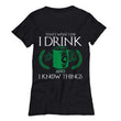 I Drink I Know Things St. Patrick's Day Womens' T-Shirt, Shirts and Tops - Daily Offers And Steals