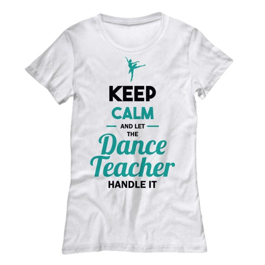 Dance Teacher Ladies Shirt Sale