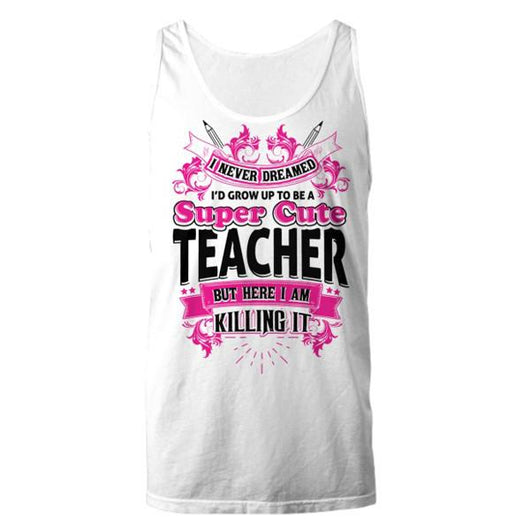 Cute Teacher Saying Men Women Tank Top, Shirt and Tops - Daily Offers And Steals