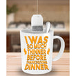 I Was Much Thinner Funny Thanksgiving Mug, mugs - Daily Offers And Steals
