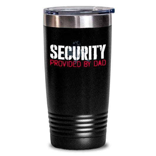 Security Provided By Dad Tumbler Cup, mugs - Daily Offers And Steals