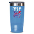 Don't Be Silent Insulated Tumbler Cup, tumblers - Daily Offers And Steals