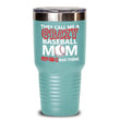 Crazy Baseball Mom Tumbler Coffee Cup