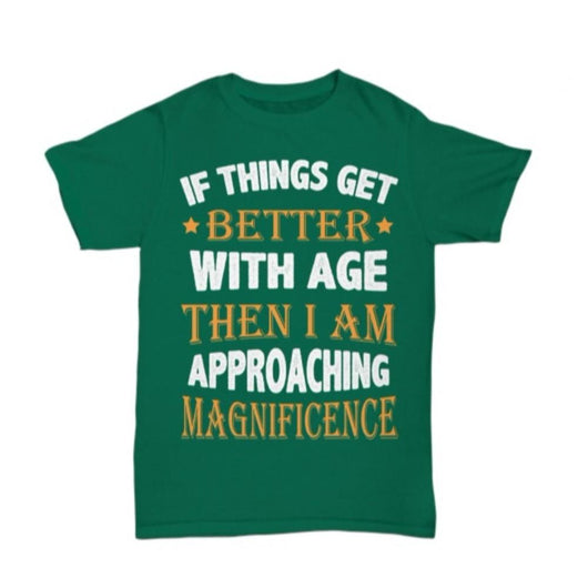 Things Get Better With Age Unisex T Shirt Design, Shirts And Tops - Daily Offers And Steals