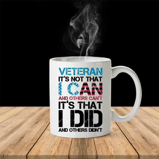 Its Not That I Can Veteran Coffee Cup Gift Idea, mugs - Daily Offers And Steals