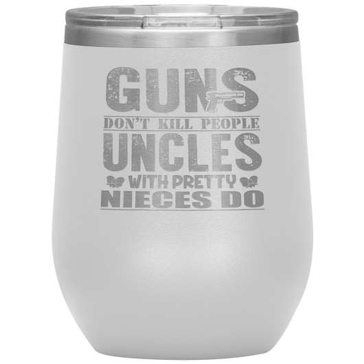 Uncle Guns Nieces Wine Tumbler Online Sale, Wine Tumbler - Daily Offers And Steals