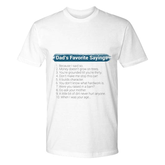 Dad's Favorite Sayings T-Shirt Ideas for Men