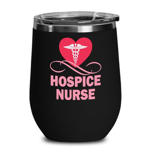 Hospice Nurse Wine Tumbler For Sale, tumbers - Daily Offers And Steals