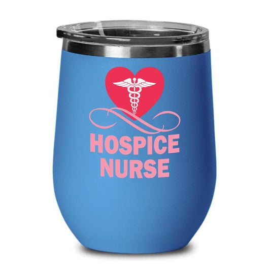 Hospice Nurse Wine Tumbler For Sale, tumbers - Daily Offers And Steals