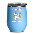 I Will Cut You Unicorn Insulated Wine Tumbler Cup, tumblers - Daily Offers And Steals