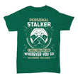 Personal Stalker Pug Dog Shirt For Men and Women, Shirts and Tops - Daily Offers And Steals