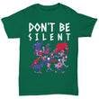 Don't Be Silent Men Women Casual Shirt, Shirts and Tops - Daily Offers And Steals