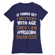 Things Get Better With Age Women's Shirt Style, Shirts And Tops - Daily Offers And Steals